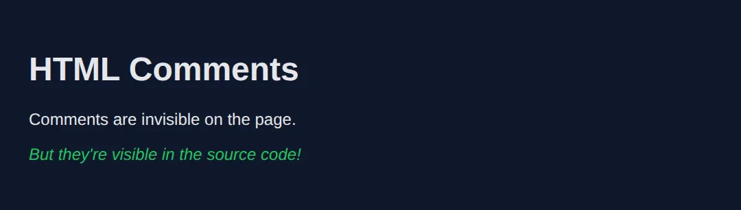 The page this code makes: Comments are invisible to users but help developers