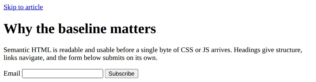 The page this code makes: Semantic HTML that works for absolutely everyone